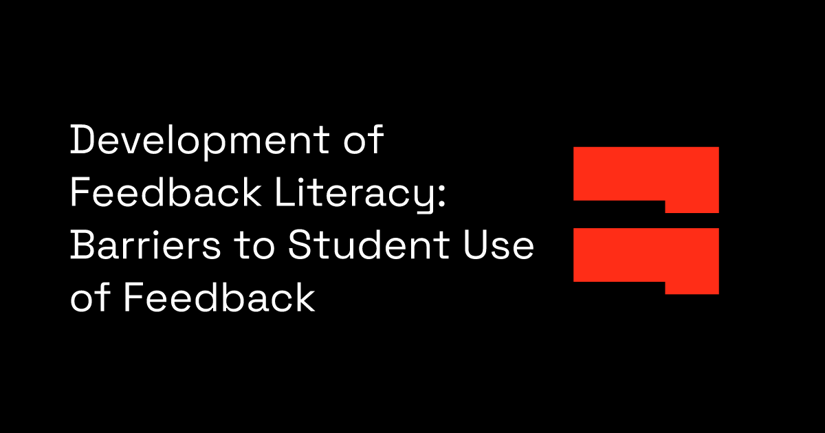 Development of Feedback Literacy: Barriers to Student Use of Feedback